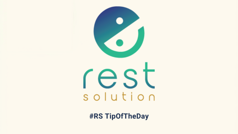Rest Solution Tips for the day